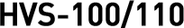 HVS-100/110 VIDEO SWITCHERS